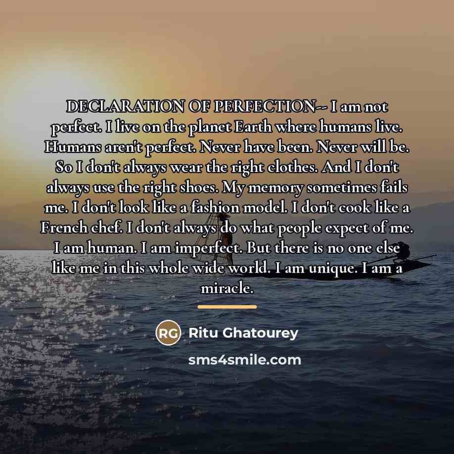 “DECLARATION OF PERFECTION-- I am not perfect. I live on…” quote by Ritu Ghatourey
