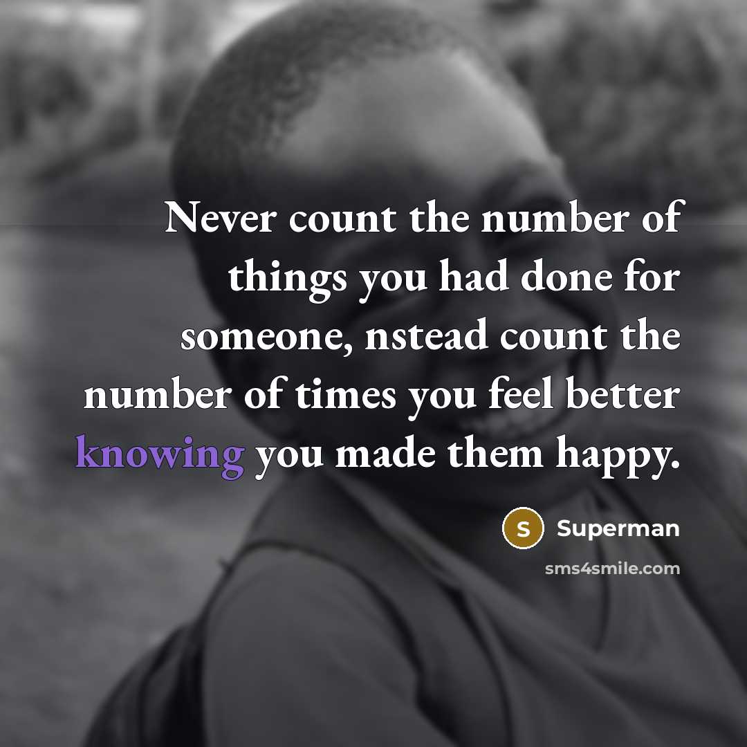“Never count the number of things you had done for…” quote by Superman