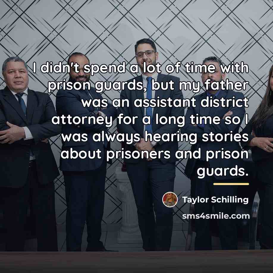 “I didn't spend a lot of time with prison guards,…” quote by Taylor Schilling