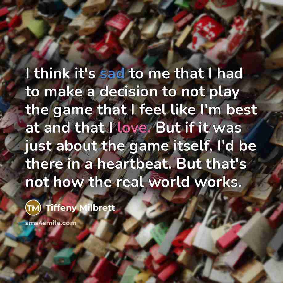 “I think it's sad to me that I had to…” quote by Tiffeny Milbrett