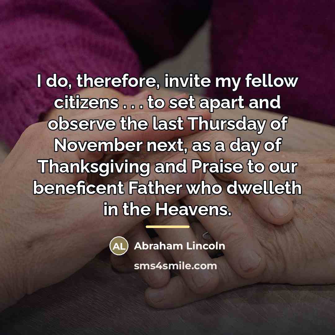“I do, therefore, invite my fellow citizens . . .…” quote by Abraham Lincoln