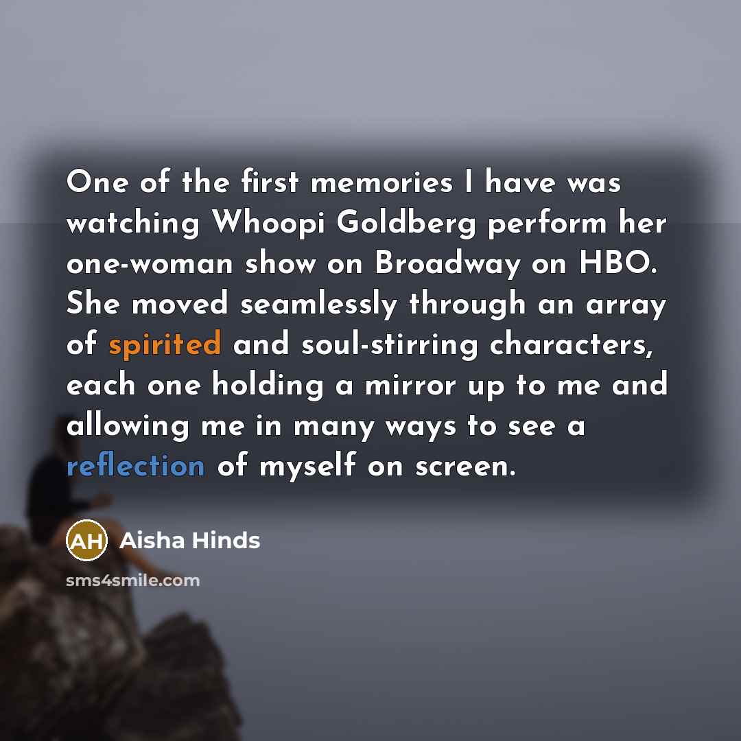 “One of the first memories I have was watching Whoopi…” quote by Aisha Hinds