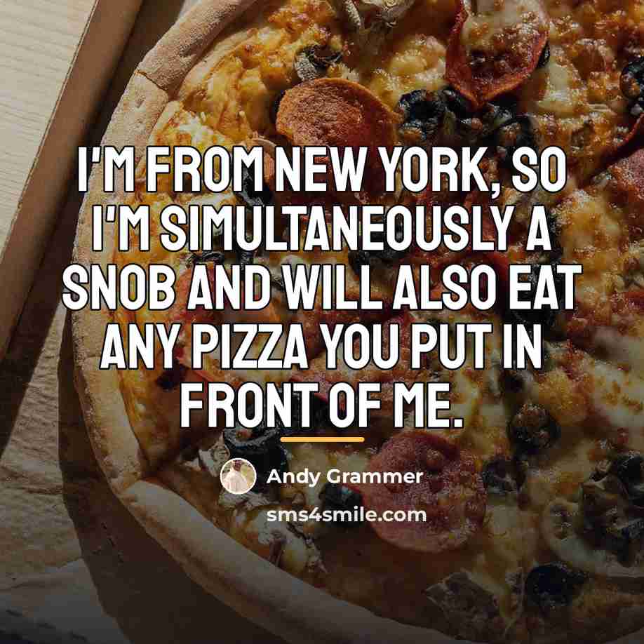 “I'm from New York, so I'm simultaneously a snob and…” quote by Andy Grammer