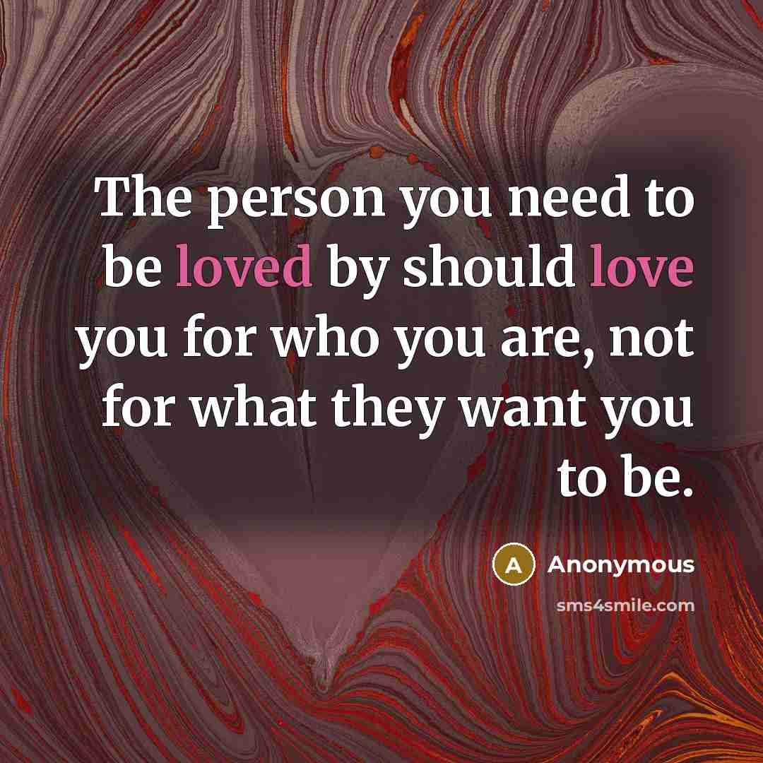 “The person you need to be loved by should love…” quote by Anonymous