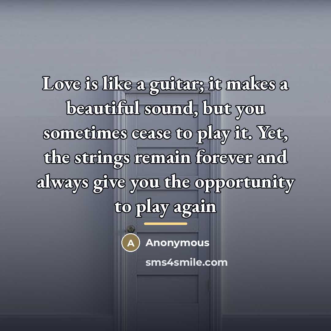 “Love is like a guitar; it makes a beautiful sound,…” quote by Anonymous