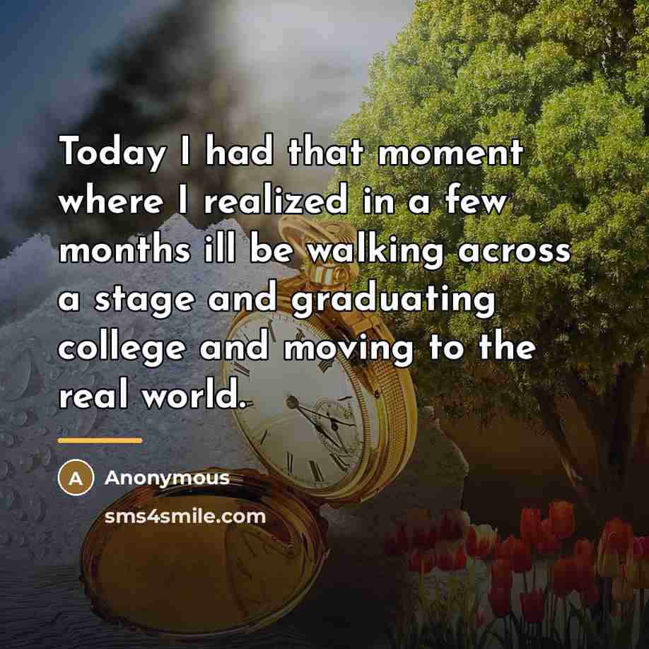 “Today I had that moment where I realized in a…” quote by Anonymous