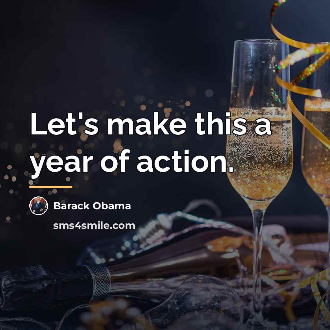“Let's make this a year of action.…” quote by Barack Obama