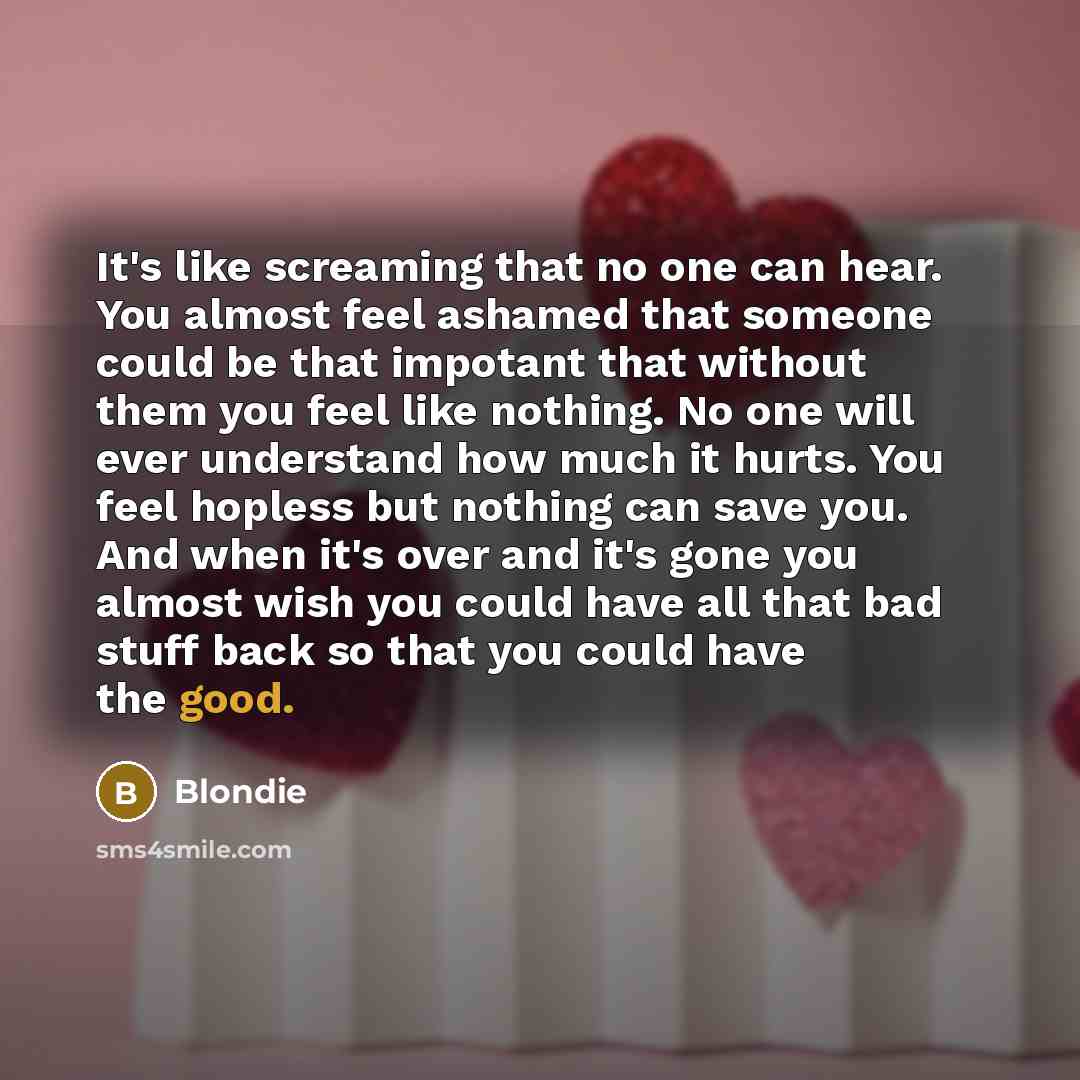“It's like screaming that no one can hear. You almost…” quote by Blondie