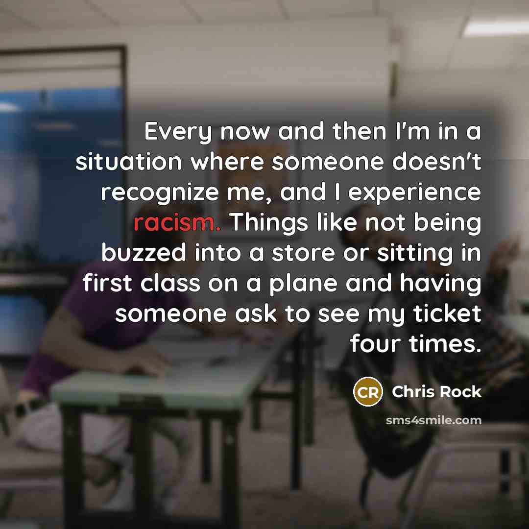 “Every now and then I'm in a situation where someone…” quote by Chris Rock