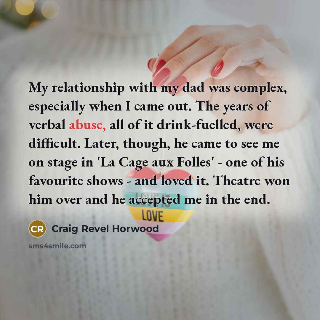 “My relationship with my dad was complex, especially when I…” quote by Craig Revel Horwood