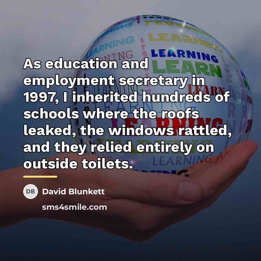 “As education and employment secretary in 1997, I inherited hundreds…” quote by David Blunkett