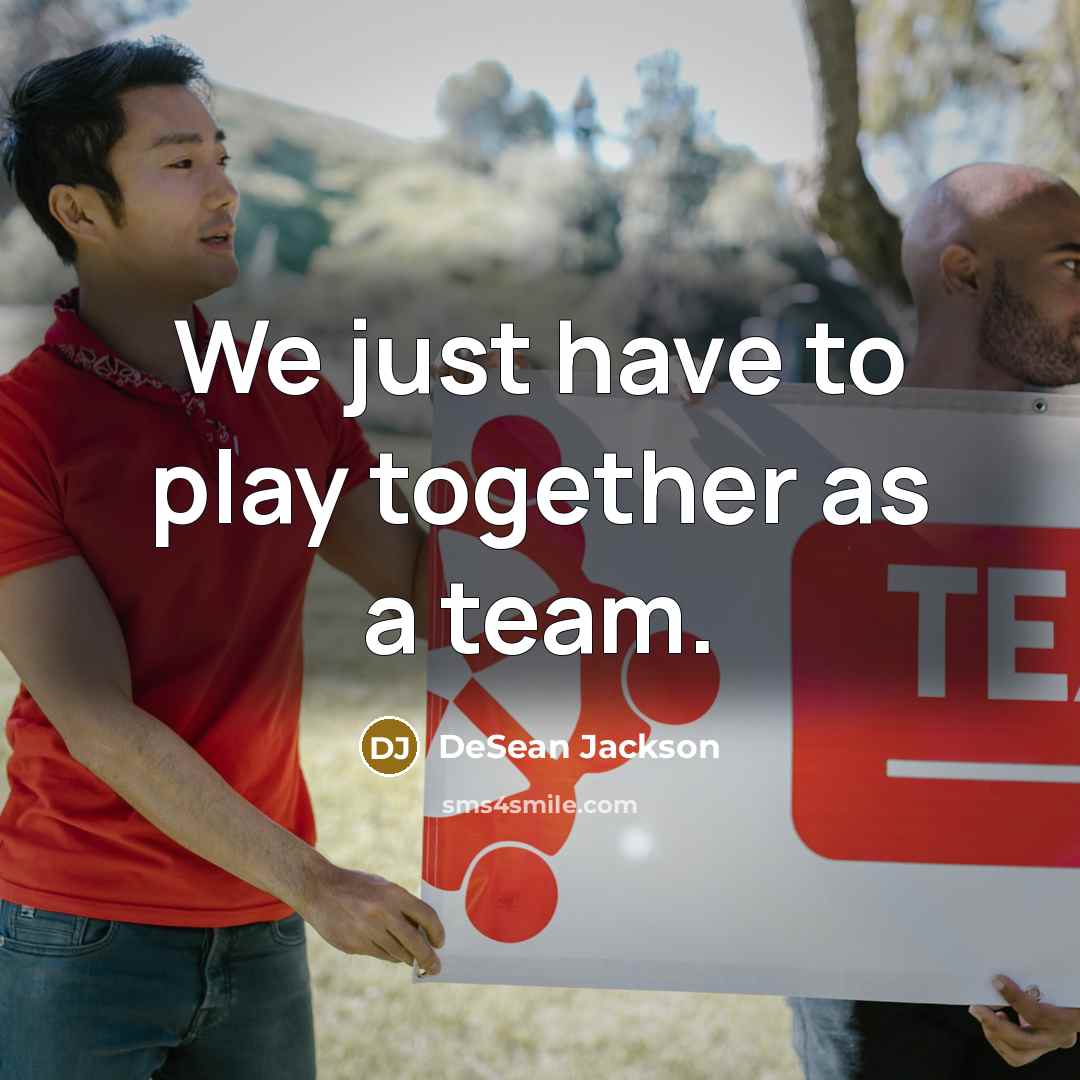 “We just have to play together as a team.…” quote by DeSean Jackson