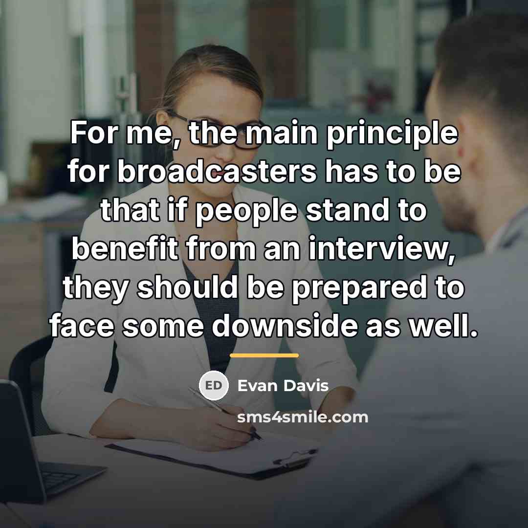 “For me, the main principle for broadcasters has to be…” quote by Evan Davis