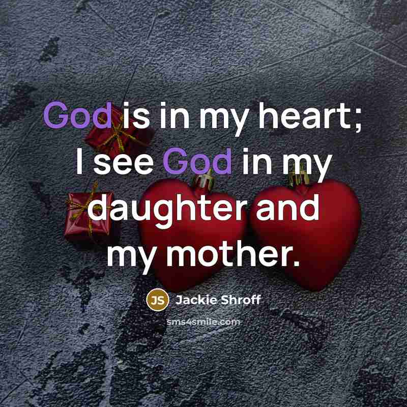 “God is in my heart; I see God in my…” quote by Jackie Shroff
