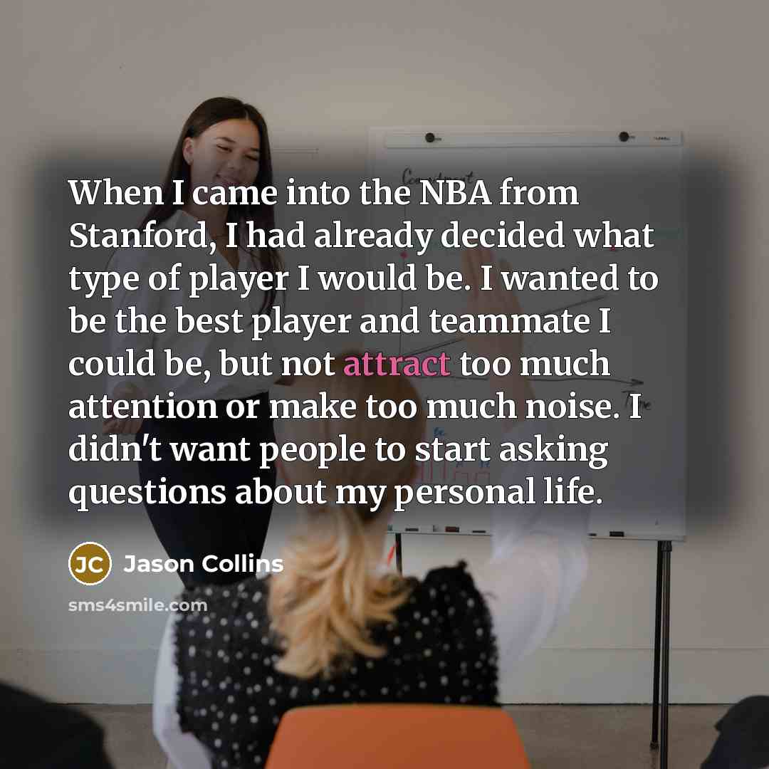 “When I came into the NBA from Stanford, I had…” quote by Jason Collins