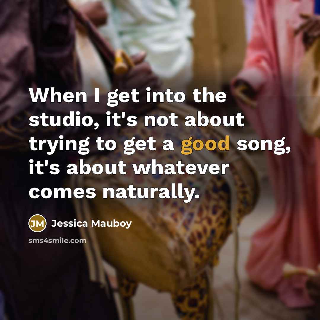 “When I get into the studio, it's not about trying…” quote by Jessica Mauboy