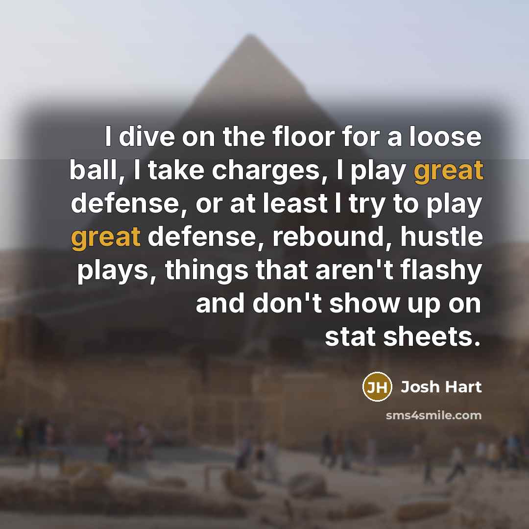“I dive on the floor for a loose ball, I…” quote by Josh Hart