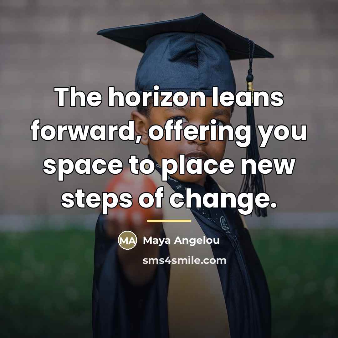 “The horizon leans forward, offering you space to place new…” quote by Maya Angelou