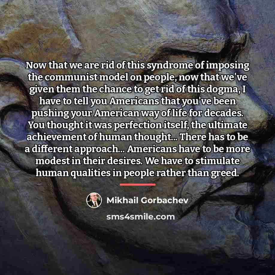 “Now that we are rid of this syndrome of imposing…” quote by Mikhail Gorbachev