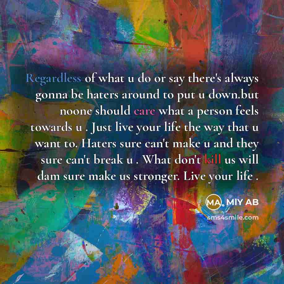 “Regardless of what u do or say there's always gonna…” quote by MlY AB