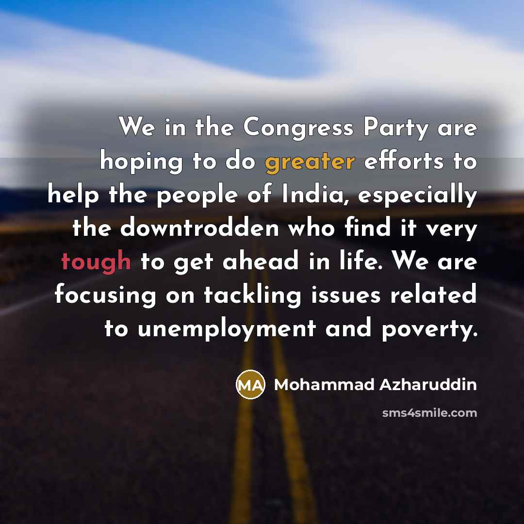 “We in the Congress Party are hoping to do greater…” quote by Mohammad Azharuddin