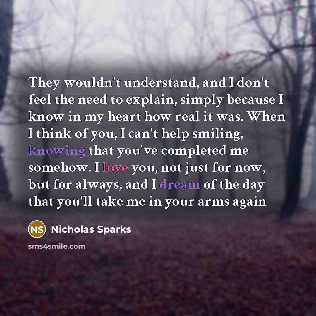“They wouldn't understand, and I don't feel the need to…” quote by Nicholas Sparks