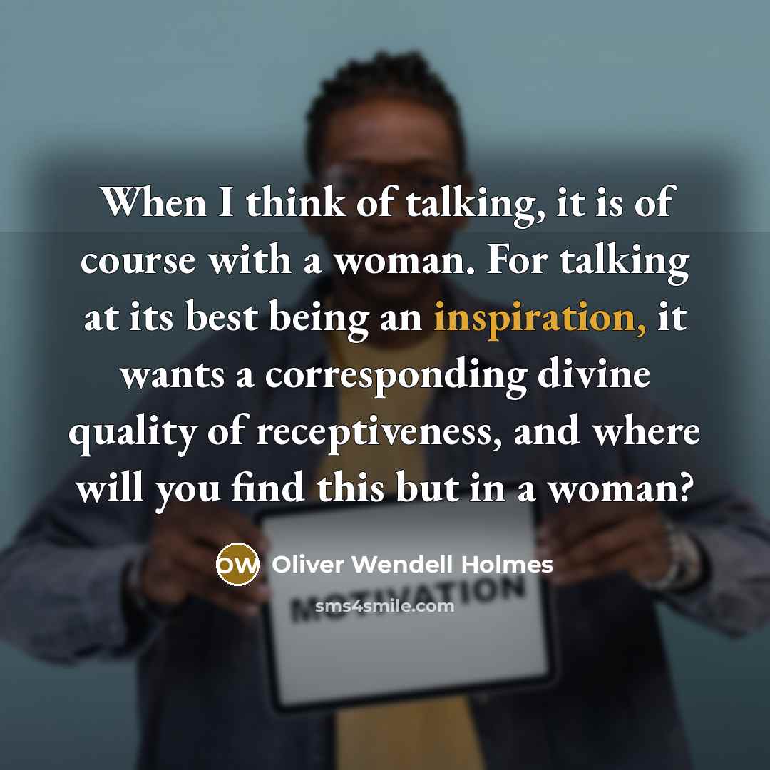 “When I think of talking, it is of course with…” quote by Oliver Wendell Holmes