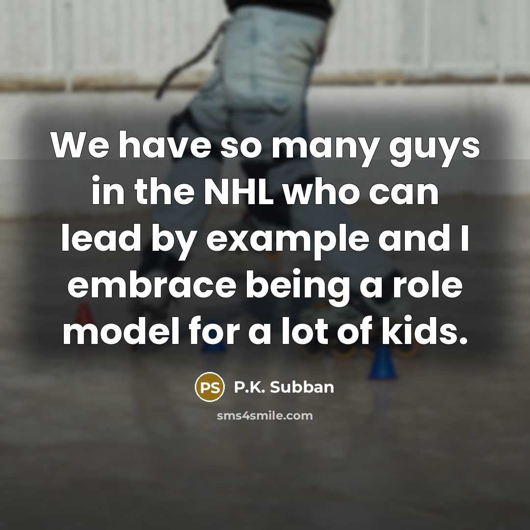“We have so many guys in the NHL who can…” quote by P.K. Subban