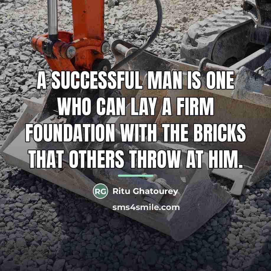 “A successful man is one who can lay a firm…” quote by Ritu Ghatourey