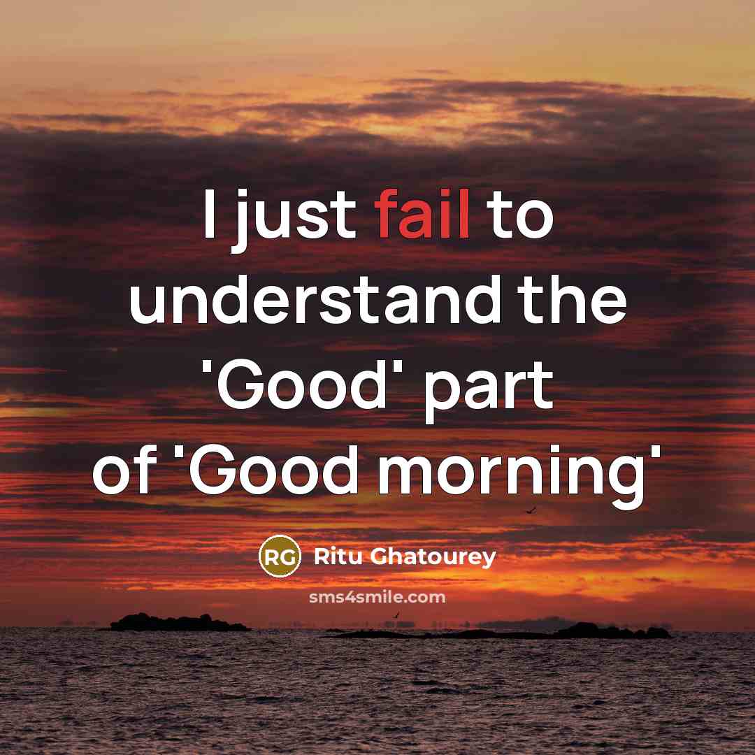 “I just fail to understand the 'Good' part of 'Good…” quote by Ritu Ghatourey