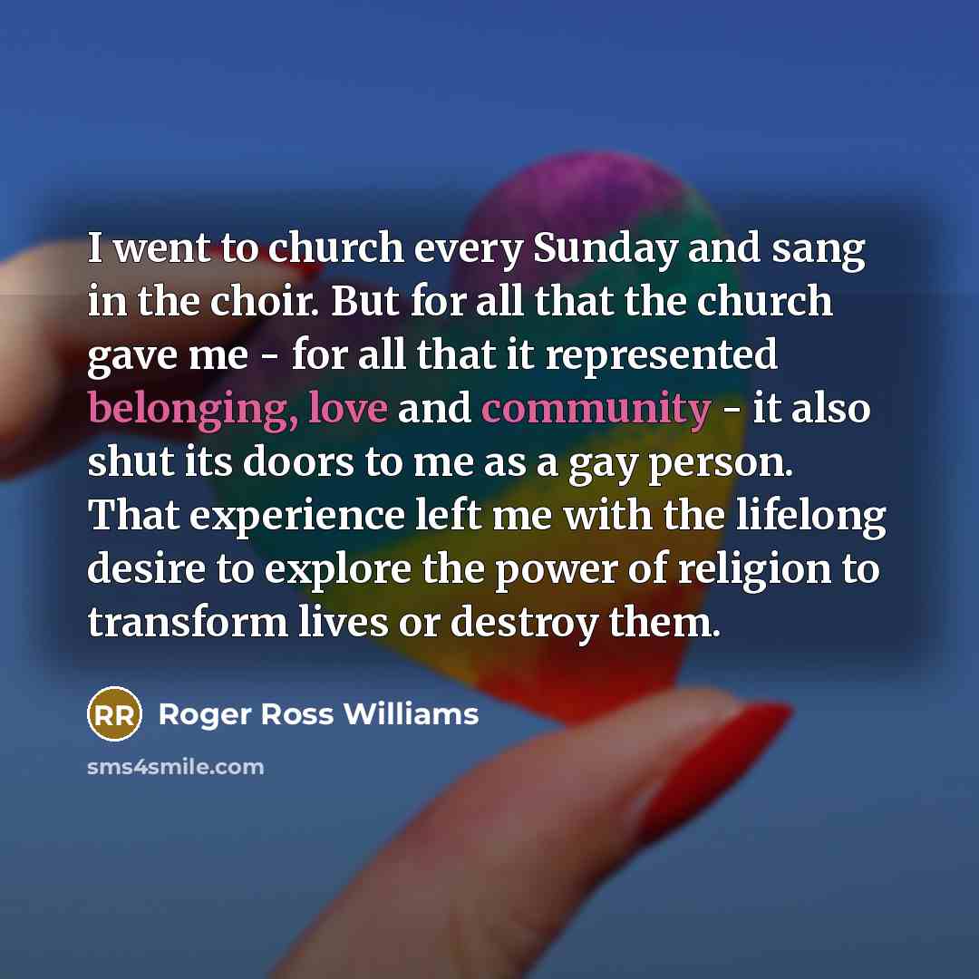 “I went to church every Sunday and sang in the…” quote by Roger Ross Williams