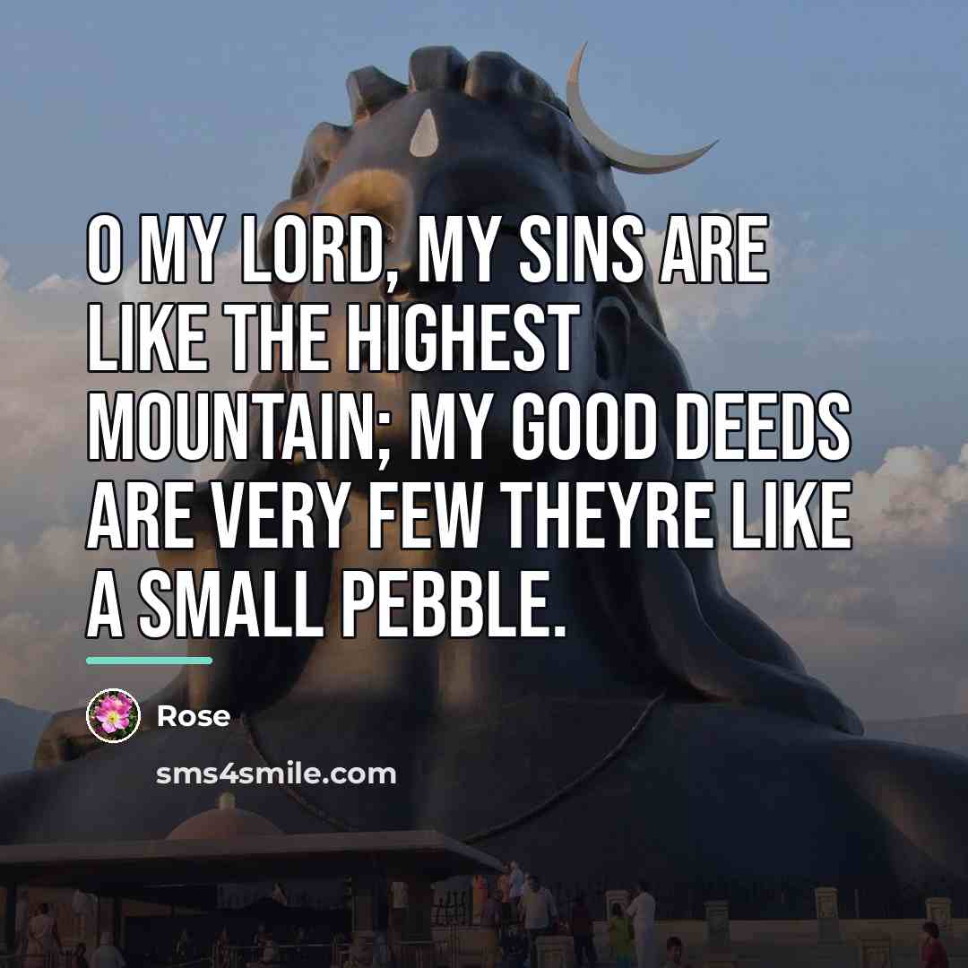 “O My Lord, My sins are like The highest mountain;…” quote by Rose