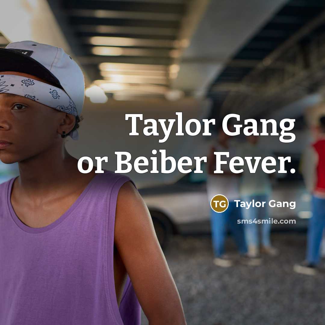 “Taylor Gang or Beiber Fever.…” quote by Taylor Gang