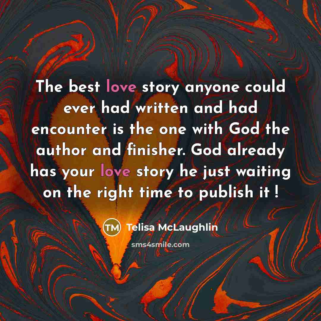 “The best love story anyone could ever had written and…” quote by Telisa McLaughlin