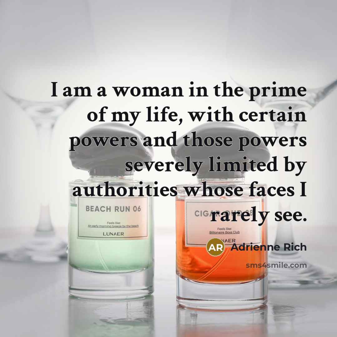 “I am a woman in the prime of my life,…” quote by Adrienne Rich