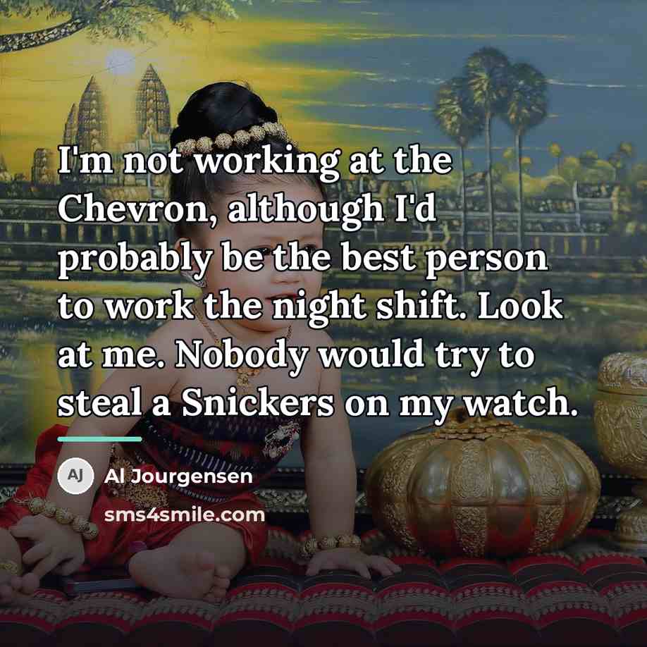 “I'm not working at the Chevron, although I'd probably be…” quote by Al Jourgensen