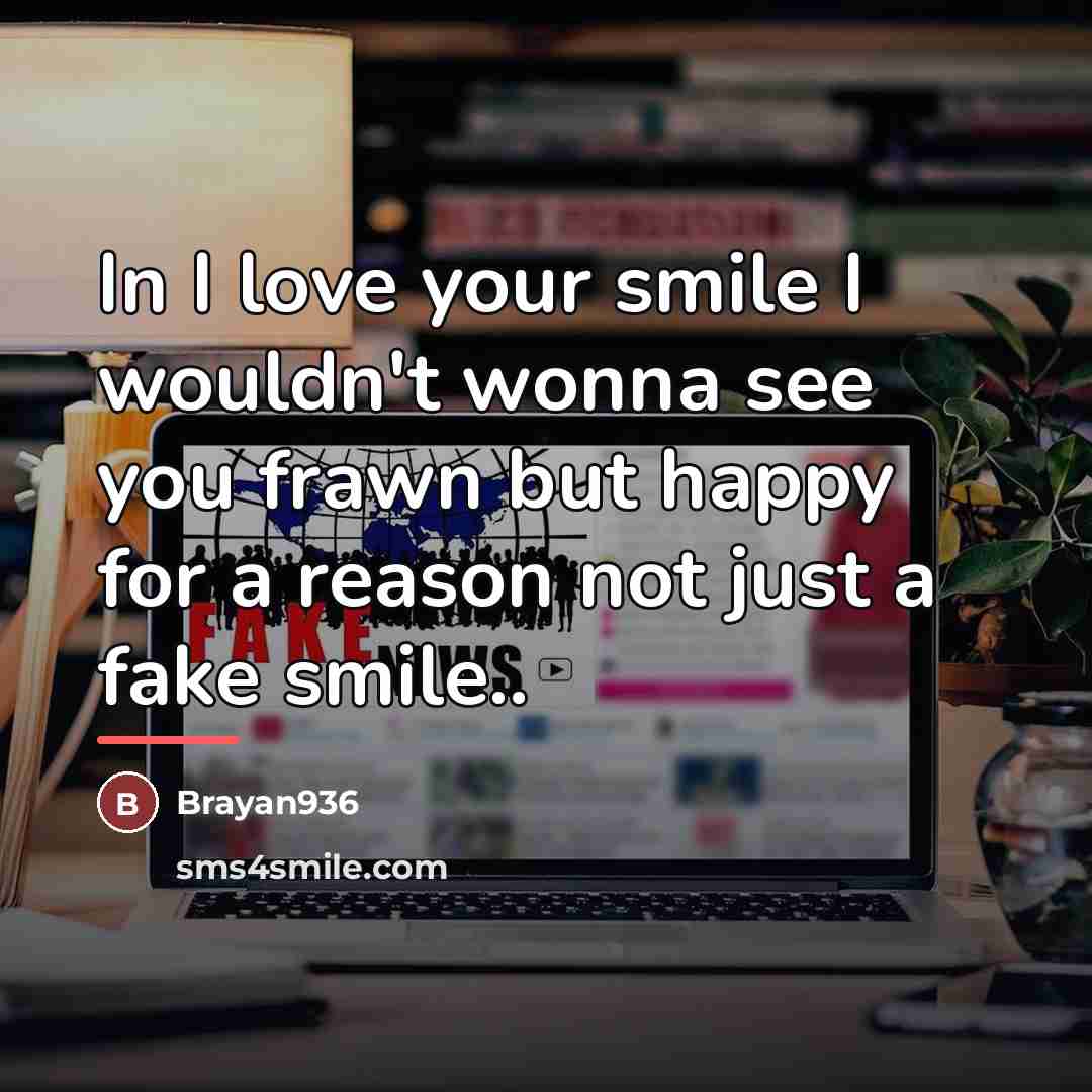 “In I love your smile I wouldn't wonna see you…” quote by Brayan936