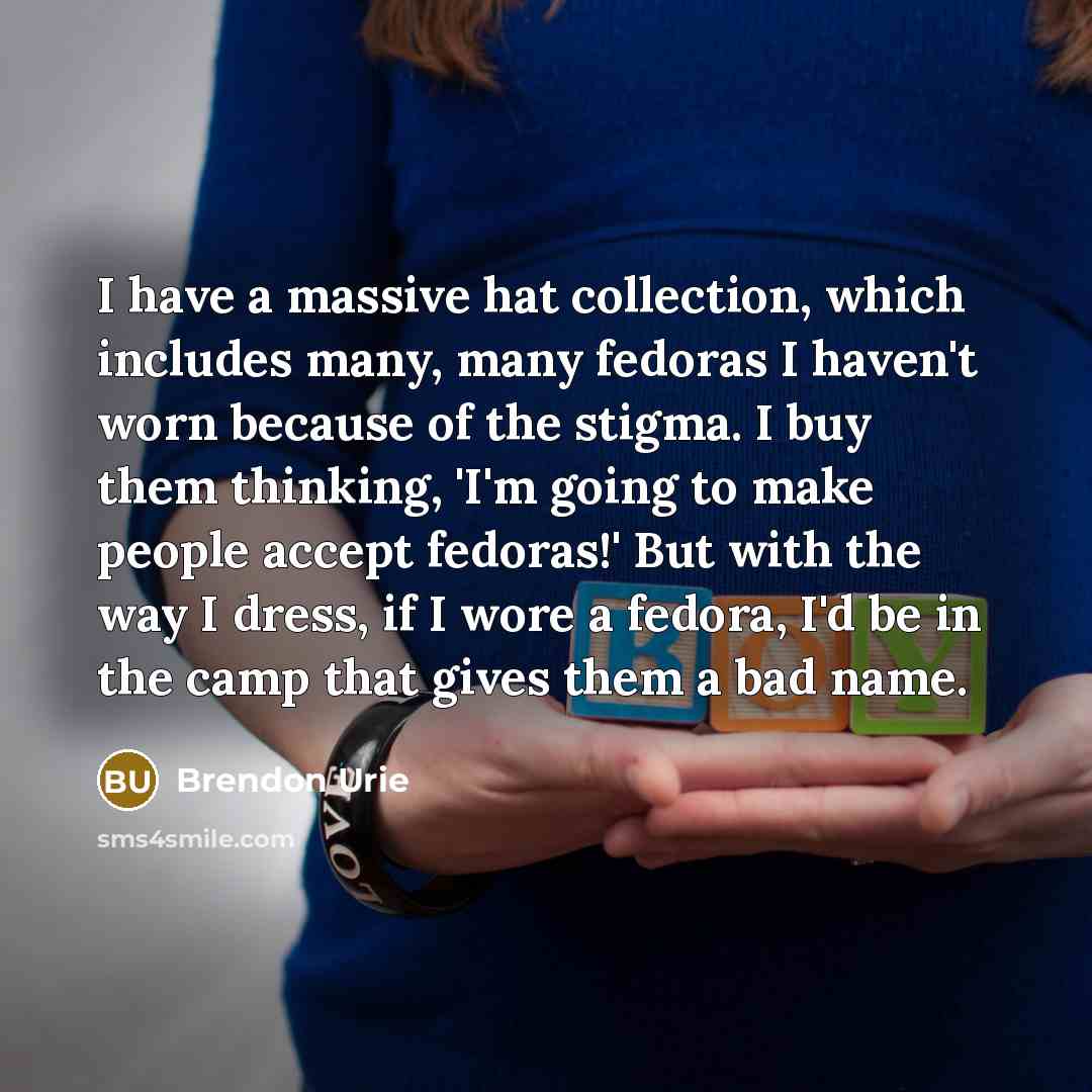 “I have a massive hat collection, which includes many, many…” quote by Brendon Urie