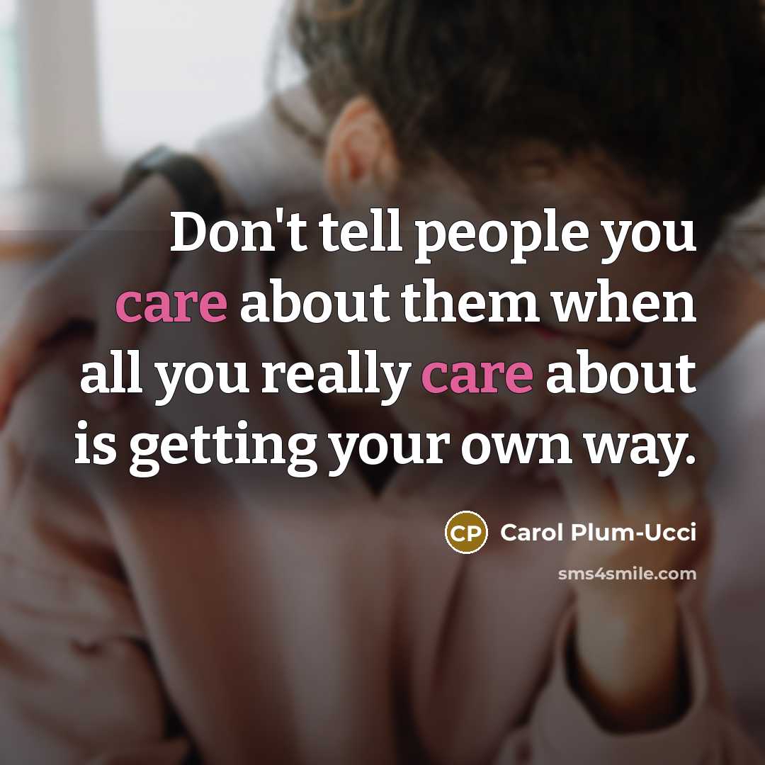 “Don't tell people you care about them when all you…” quote by Carol Plum-Ucci