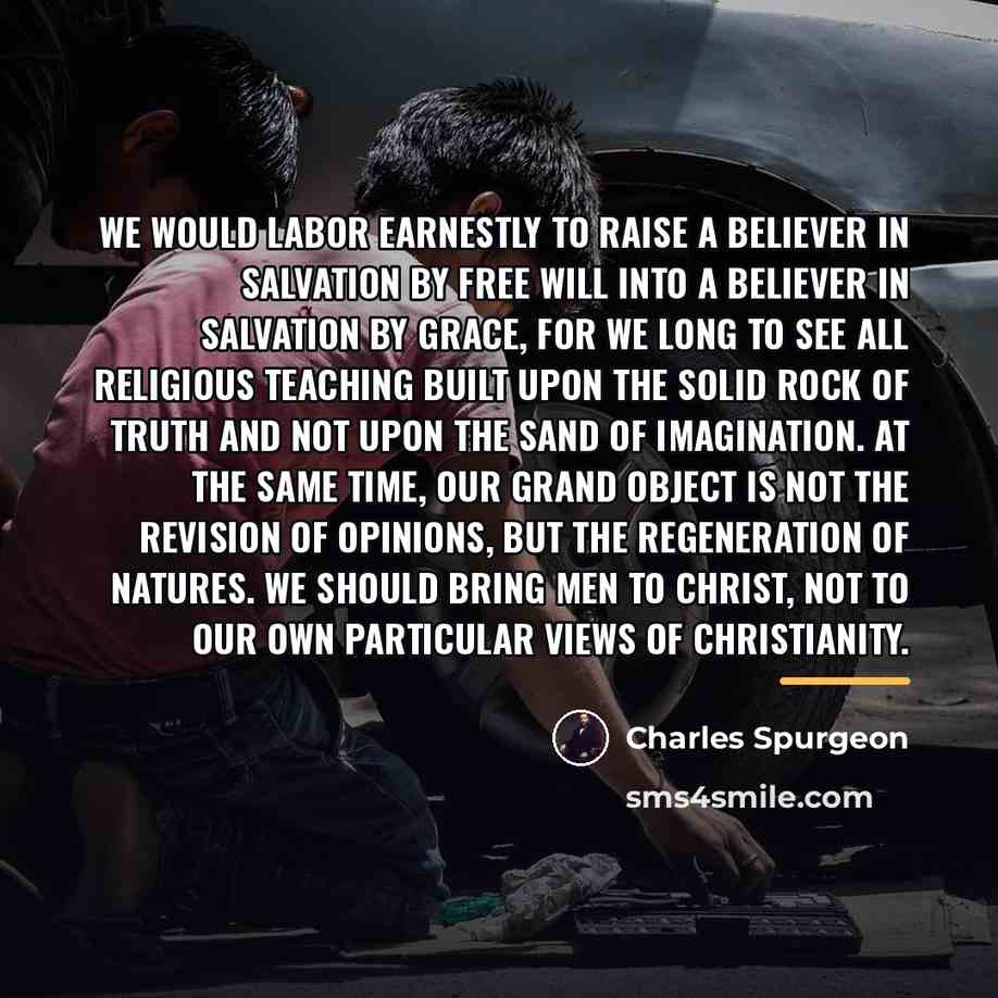 “We would labor earnestly to raise a believer in salvation…” quote by Charles Spurgeon
