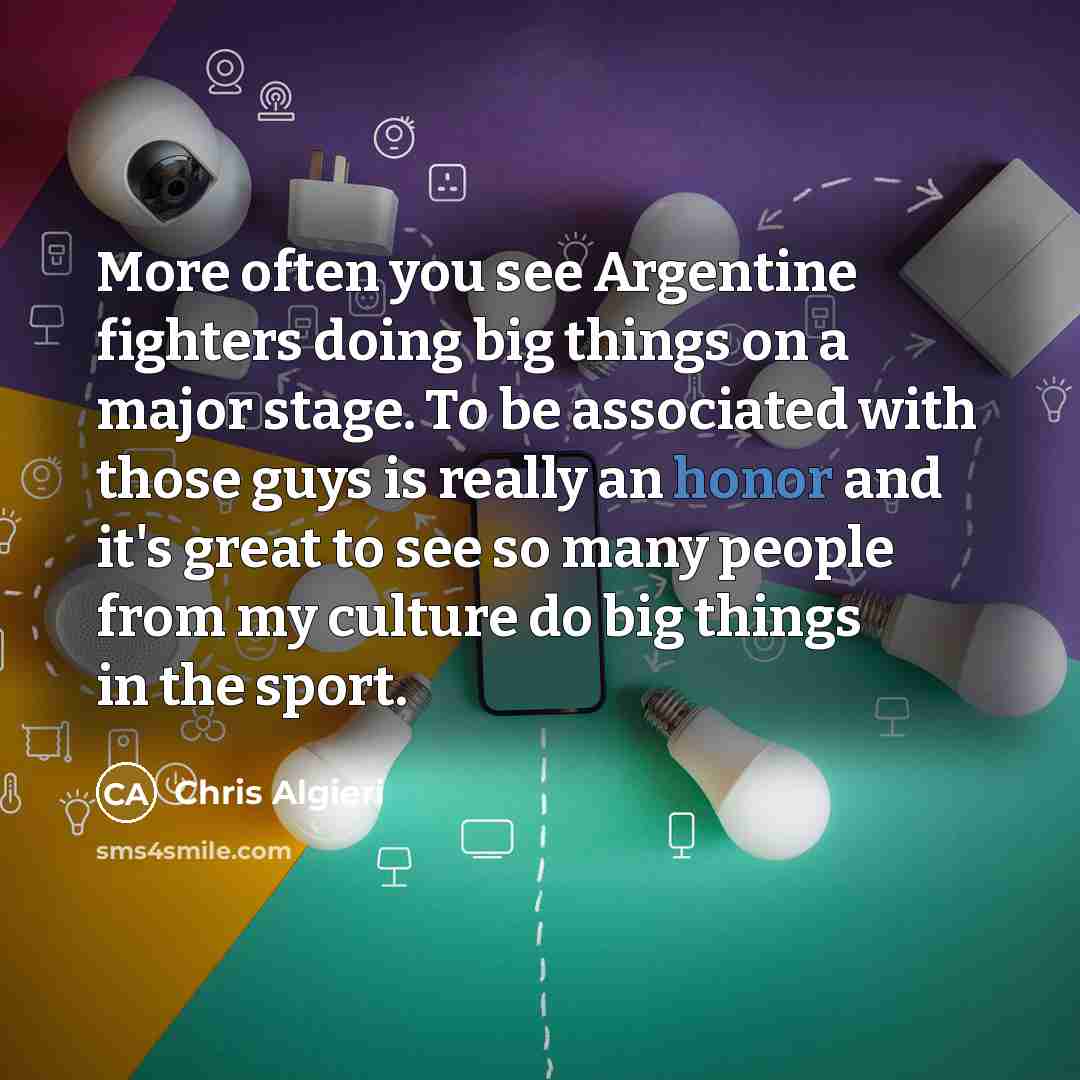 “More often you see Argentine fighters doing big things on…” quote by Chris Algieri