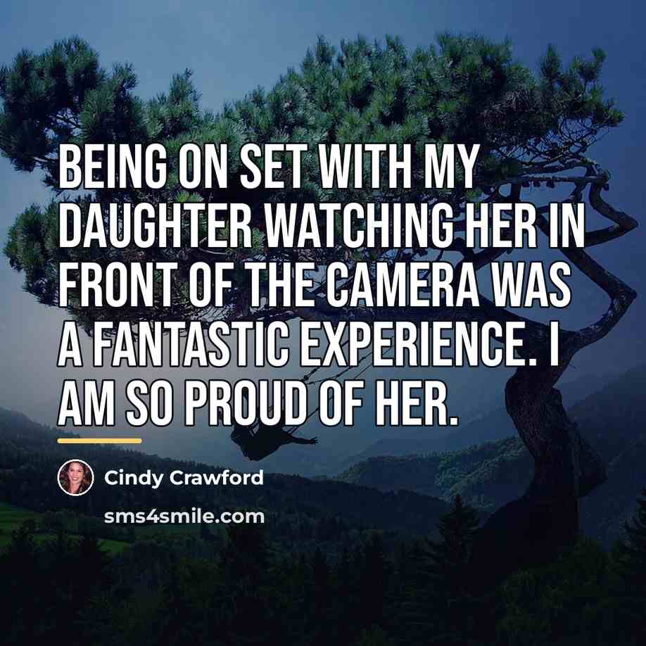 “Being on set with my daughter watching her in front…” quote by Cindy Crawford