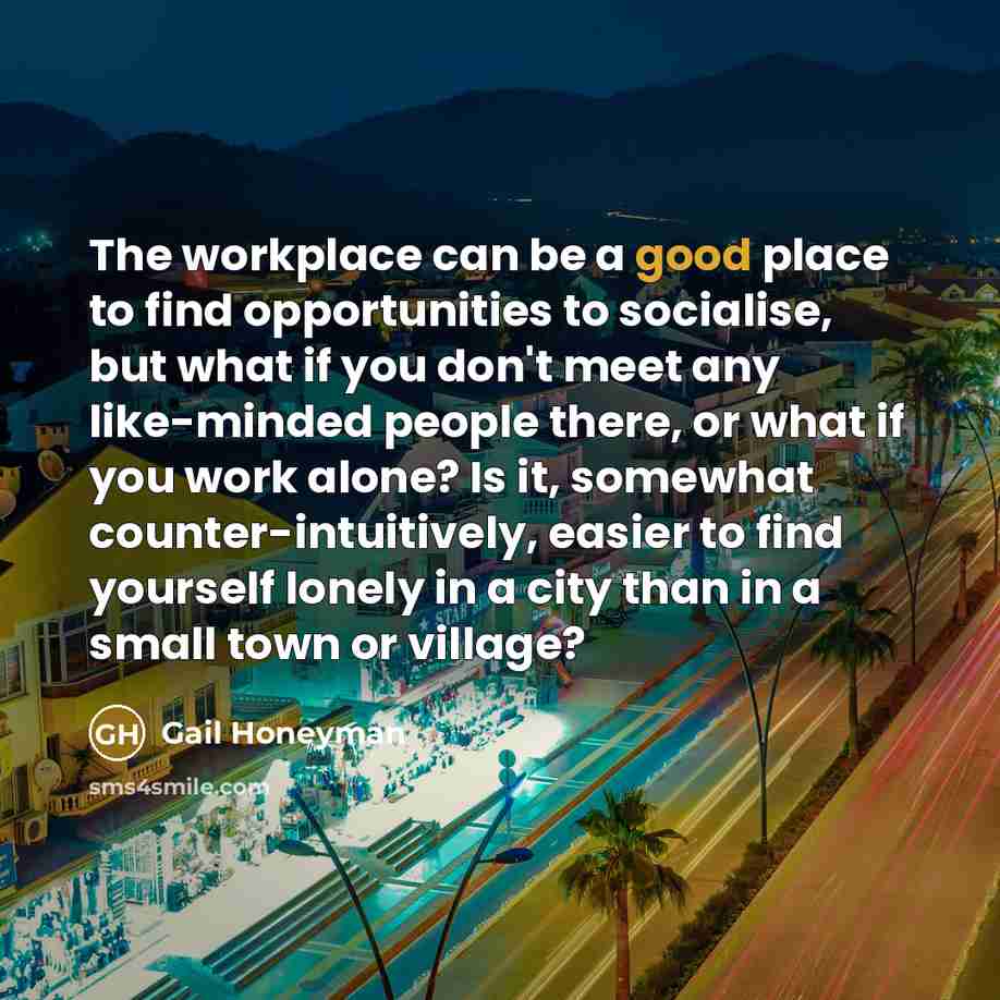 “The workplace can be a good place to find opportunities…” quote by Gail Honeyman