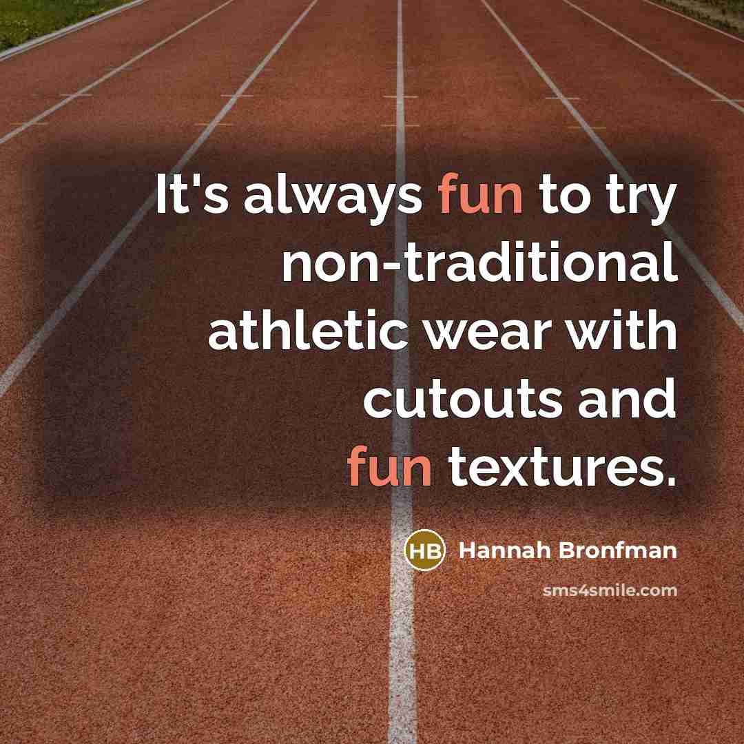 “It's always fun to try non-traditional athletic wear with cutouts…” quote by Hannah Bronfman