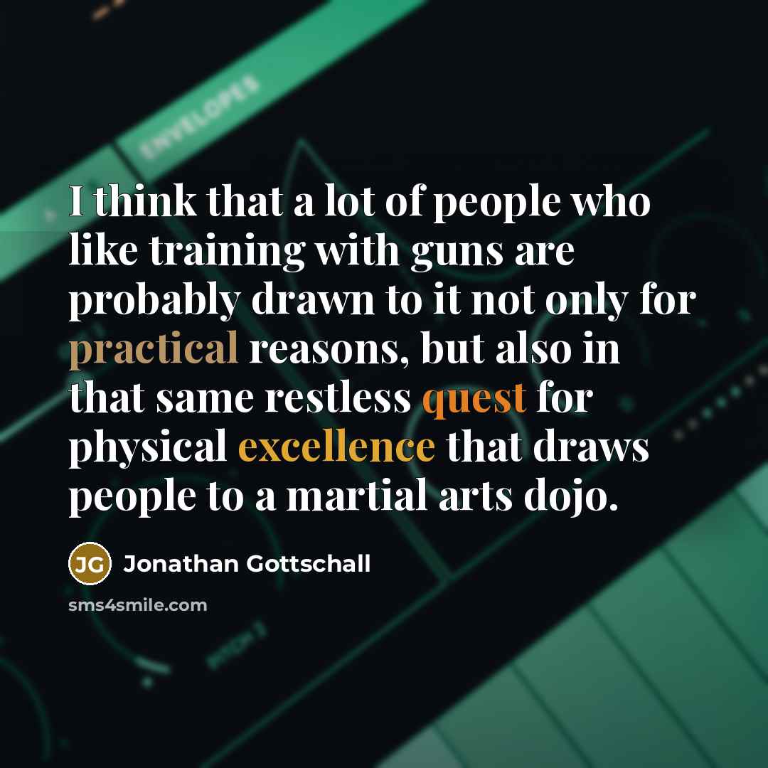 “I think that a lot of people who like training…” quote by Jonathan Gottschall