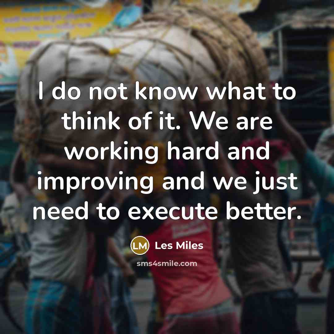 “I do not know what to think of it. We…” quote by Les Miles