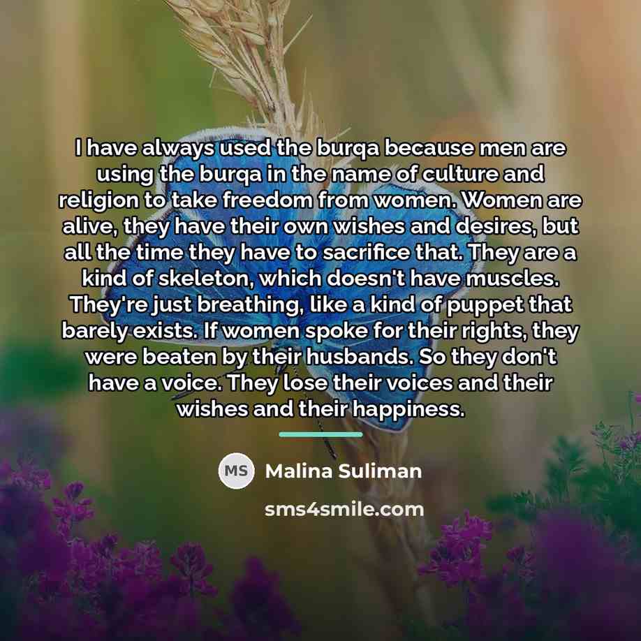 “I have always used the burqa because men are using…” quote by Malina Suliman