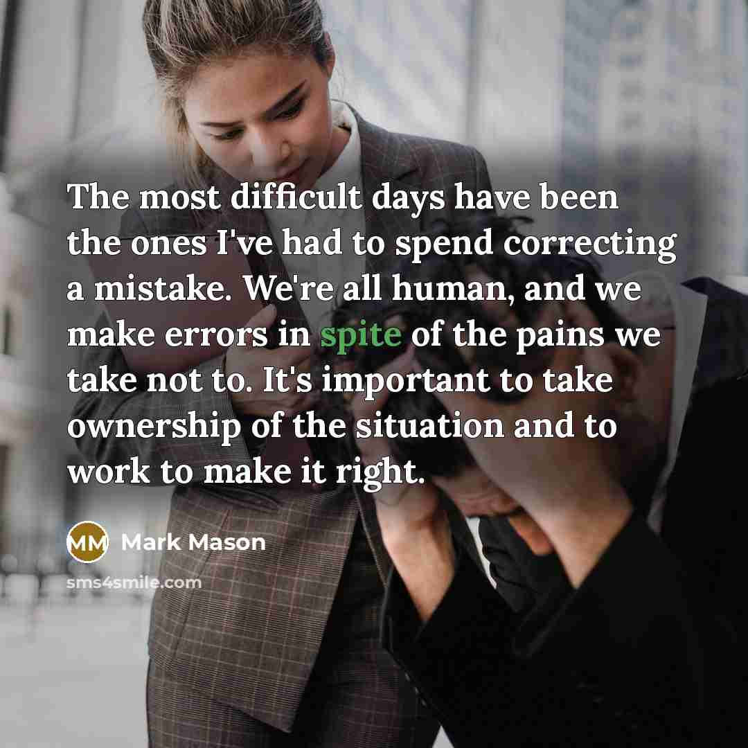 “The most difficult days have been the ones I've had…” quote by Mark Mason