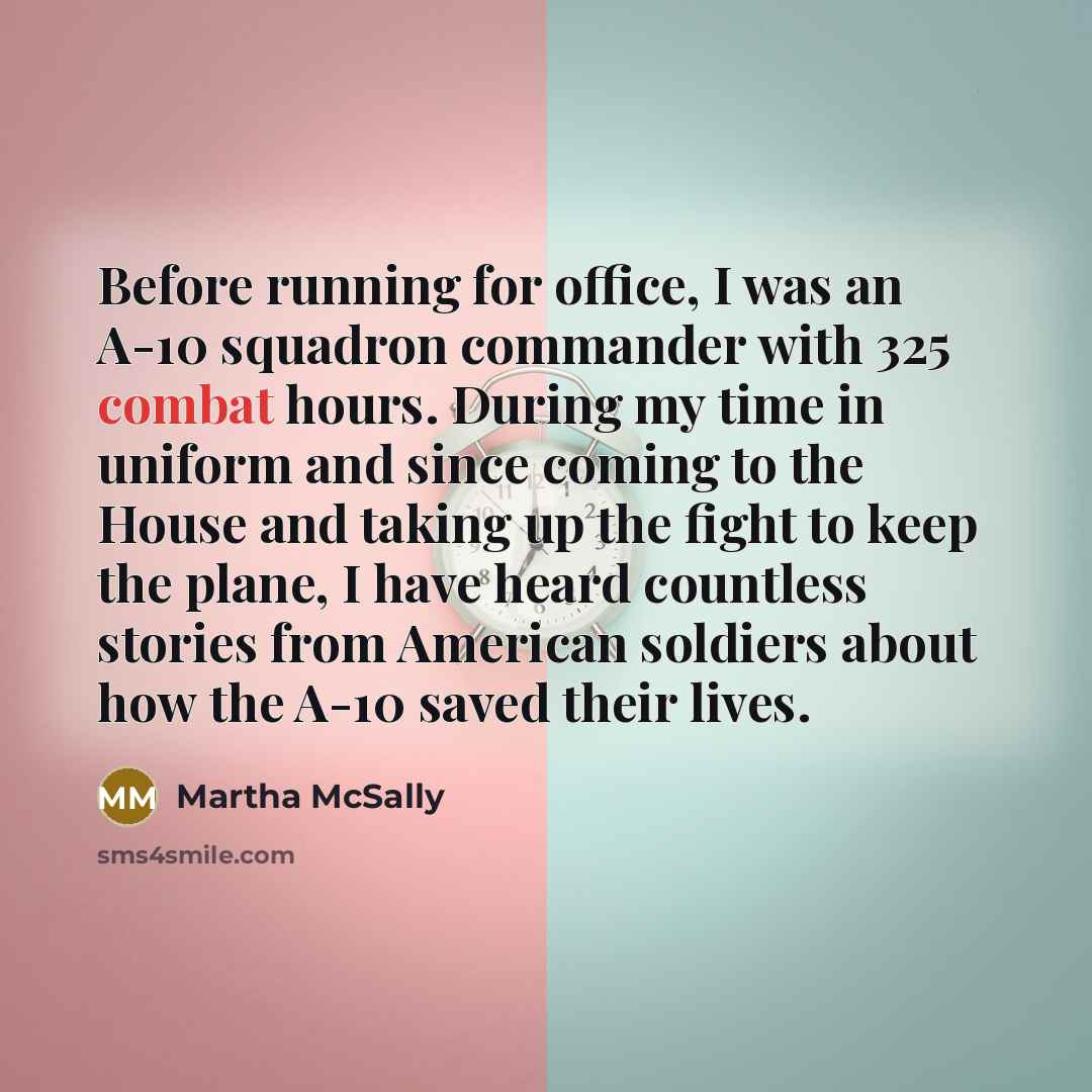 “Before running for office, I was an A-10 squadron commander…” quote by Martha McSally