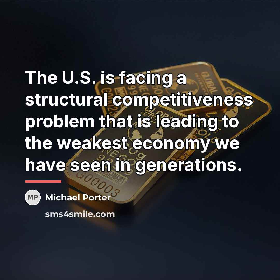 “The U.S. is facing a structural competitiveness problem that is…” quote by Michael Porter